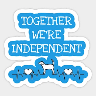 Together we’re independent Sticker